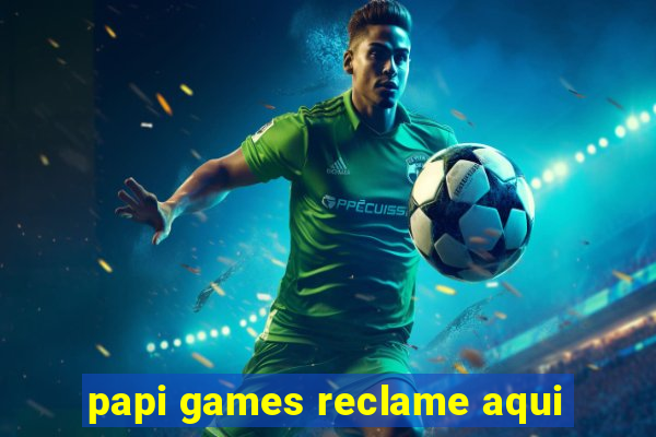 papi games reclame aqui